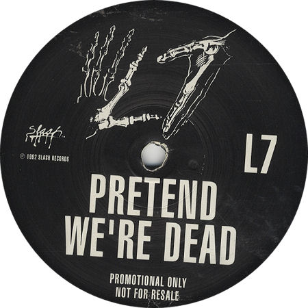 L7 Pretend We're Dead - Etched B-Side UK Promo 12" vinyl single (eil.com)